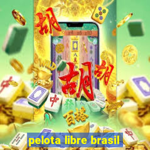 pelota libre brasil